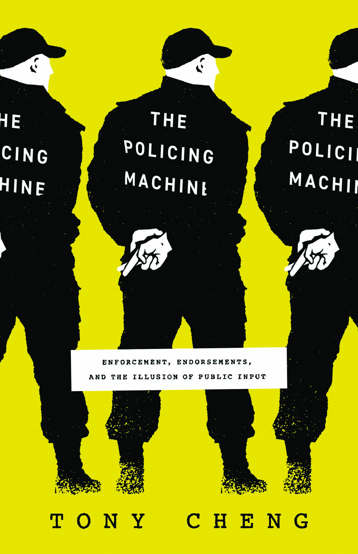The Policing Machine Enforcement, Endorsements, and the Illusion of