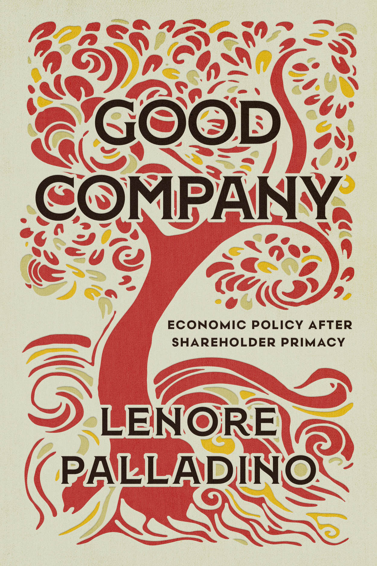 Good Company: Economic Policy after Shareholder Primacy, Palladino