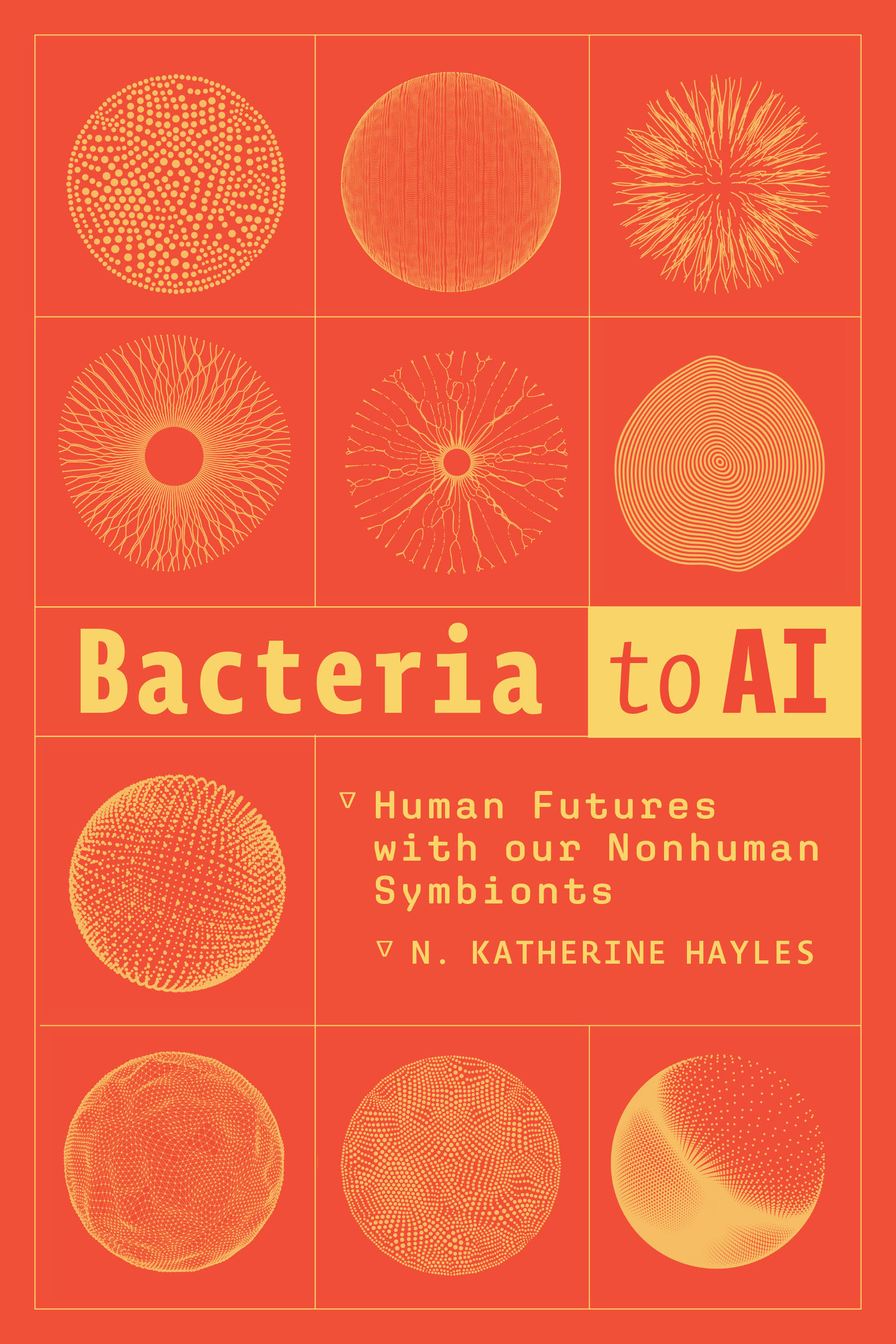 洋書 Wissenschaftliches Buntes Y. Kobayasi Bacteria to AI: Human Futures with Our Nonhuman Symbionts, Hayles