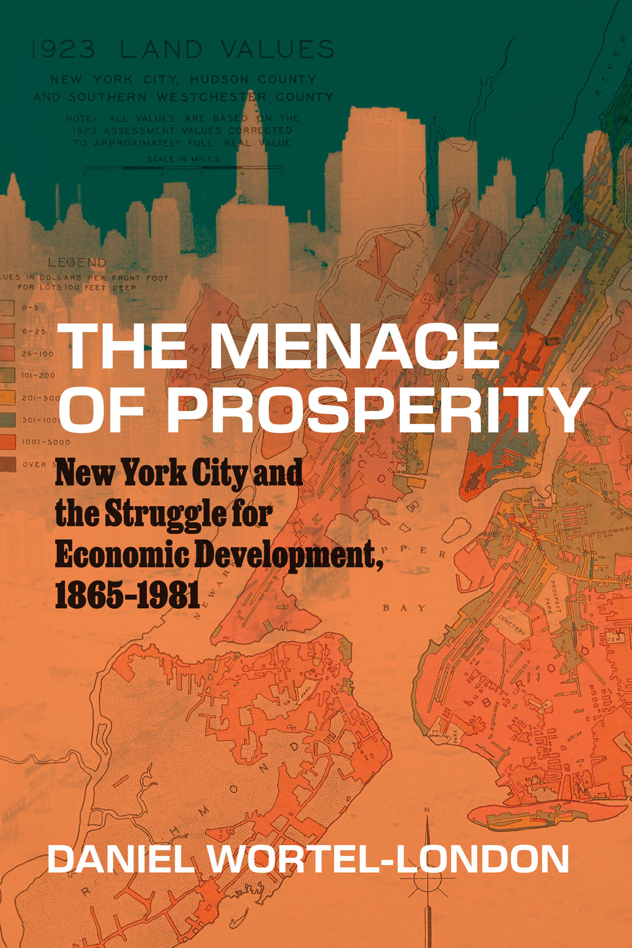 The Menace of Prosperity: New York City and the Struggle for