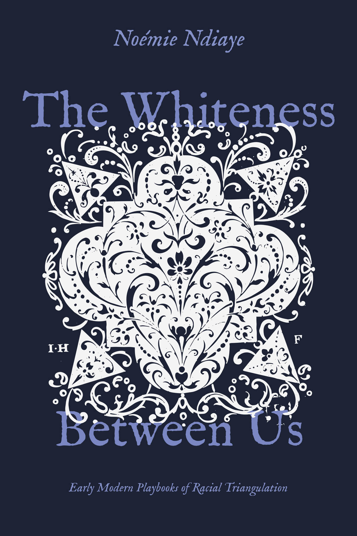 The Whiteness Between Us: Early Modern Playbooks of Racial ...
