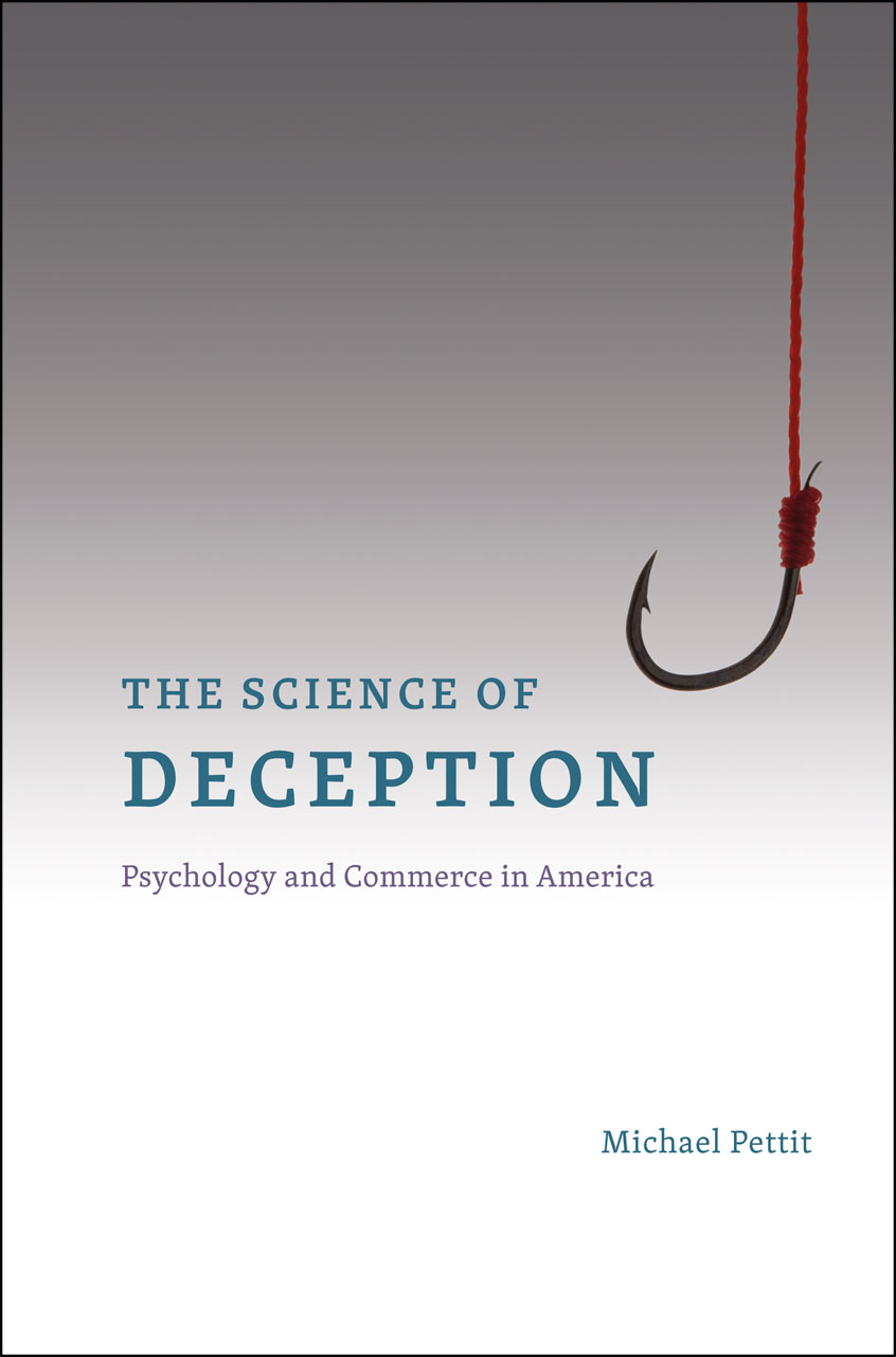 The Science of Deception: Psychology and Commerce in 