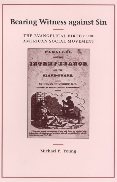 bearing-witness-against-sin-the-evangelical-birth-of-the-american