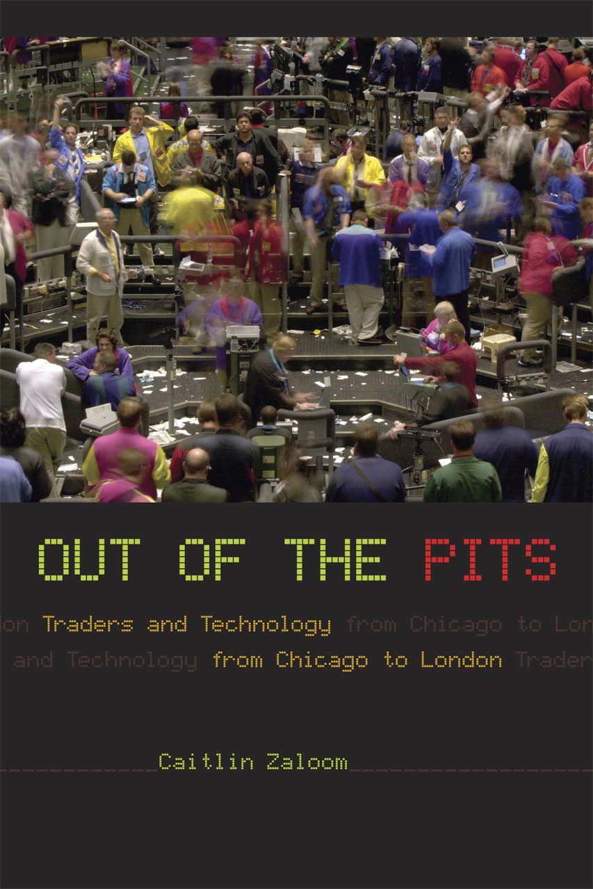 Out Of The Pits Traders And Technology From Chicago To