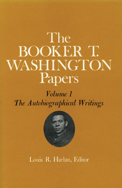 Booker T. Washington Papers Volume 1