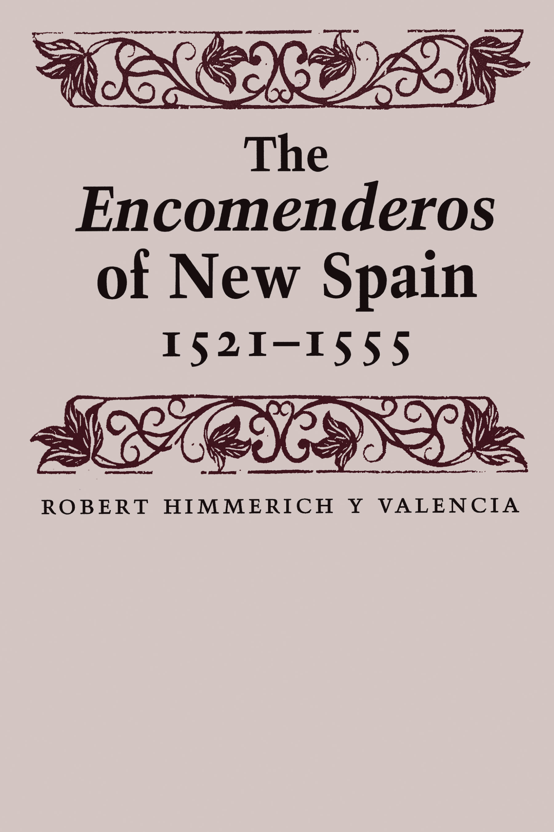 Encomenderos of New Spain, 1521-1555