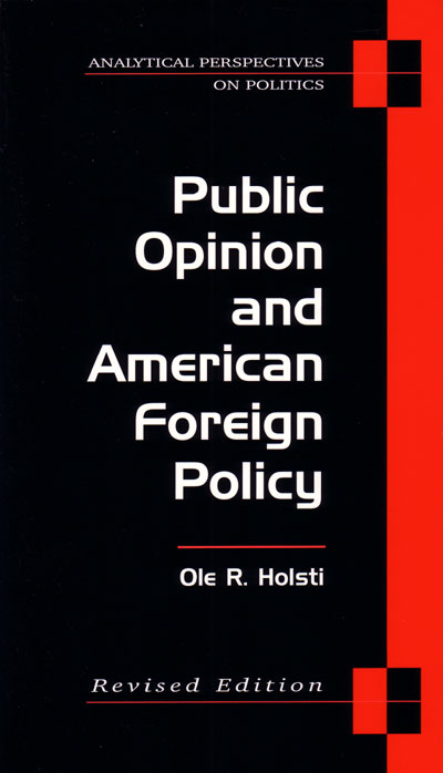 Public Opinion and American Foreign Policy, Revised Edition