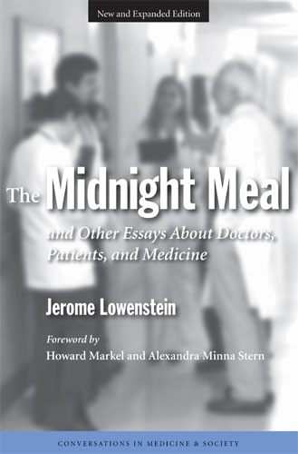 Midnight Meal and Other Essays About Doctors, Patients, and