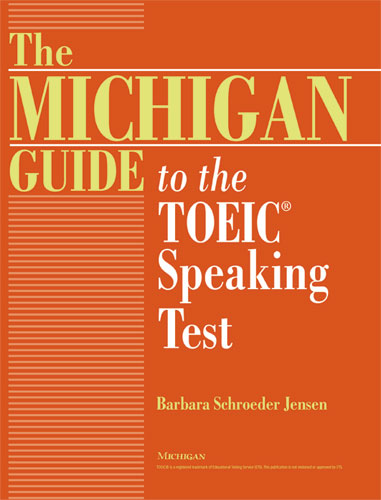 Michigan Guide to the TOEIC(R) Speaking Test