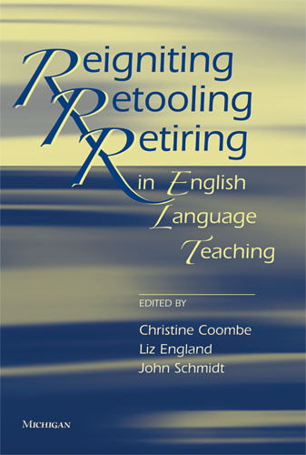 Reigniting, Retooling, Retiring in English Language Teaching