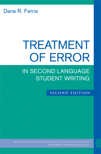 Treatment of Error in Second Language Student Writing, Second