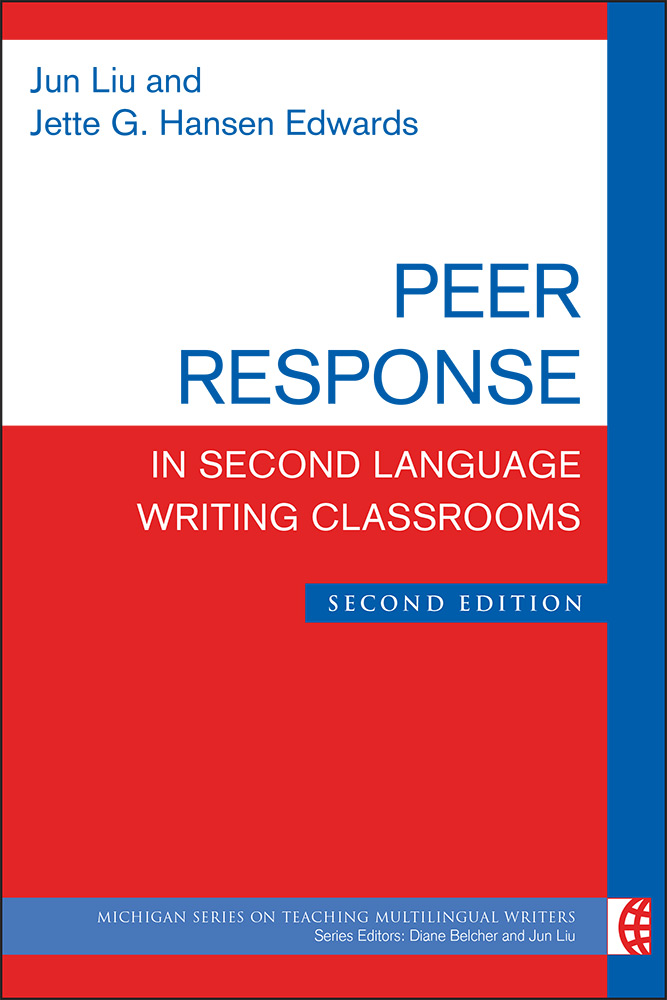 Peer Response in Second Language Writing Classrooms, Second