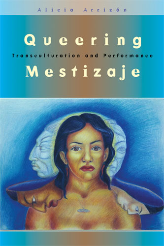 Queering Mestizaje