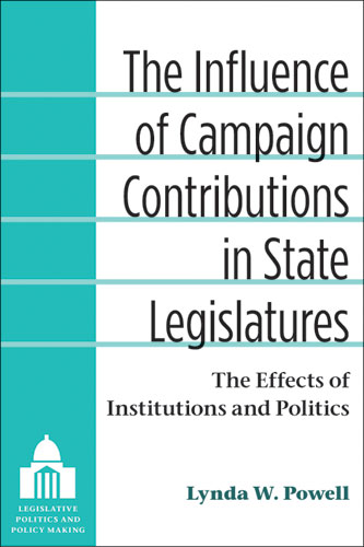 Influence of Campaign Contributions in State Legislatures