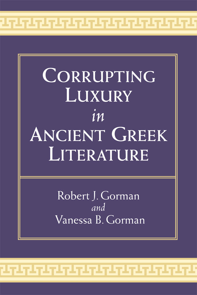 Corrupting Luxury in Ancient Greek Literature