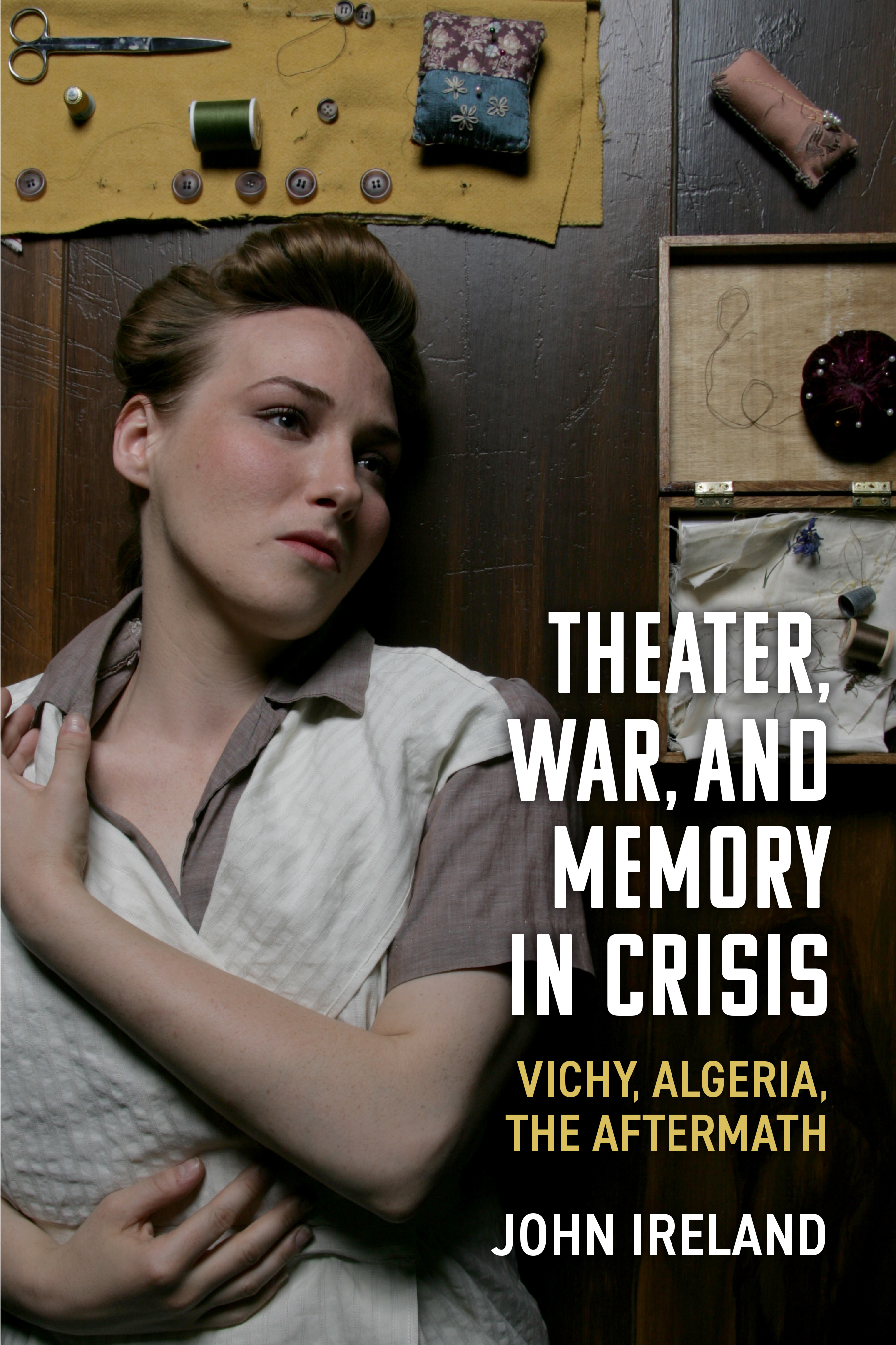 Theater, War, and Memory in Crisis