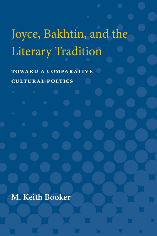 Joyce, Bakhtin, and the Literary Tradition