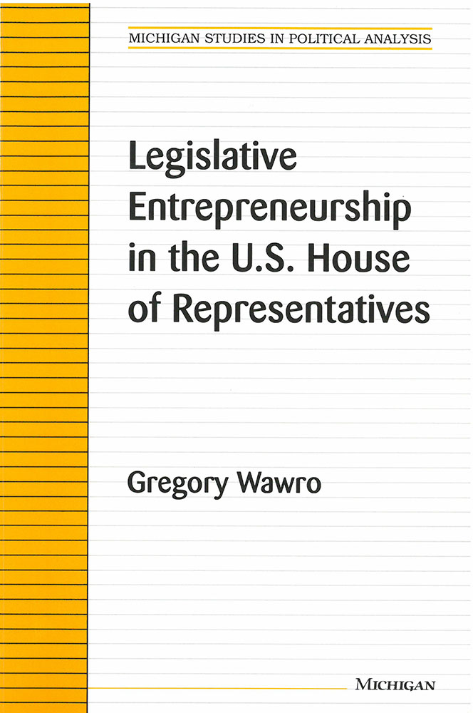 Legislative Entrepreneurship in the U.S. House of