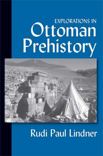 Explorations in Ottoman Prehistory