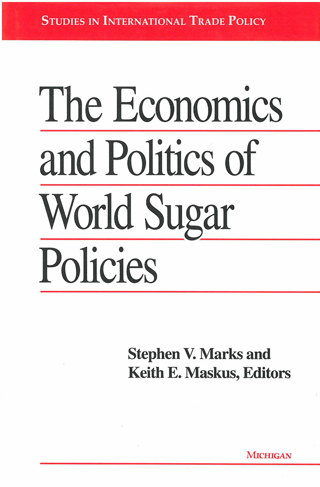 Economics and Politics of World Sugar Policies