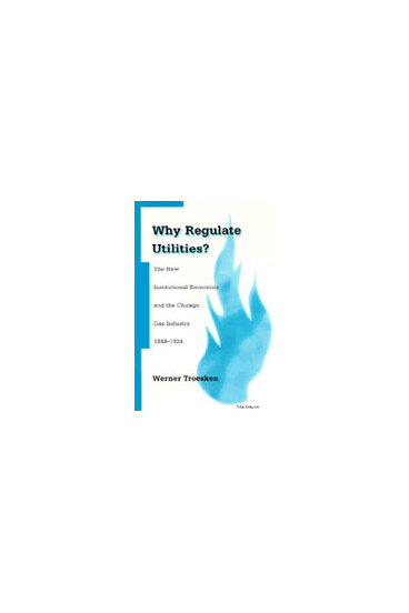 Why Regulate Utilities?