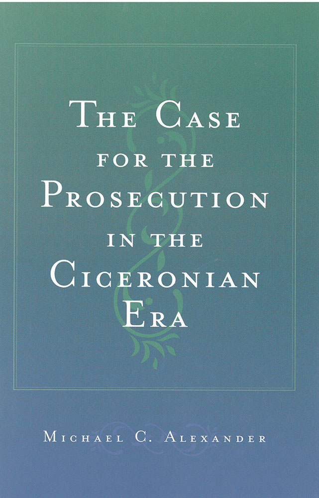 Case for the Prosecution in the Ciceronian Era