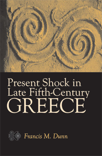 Present Shock in Late Fifth-Century Greece