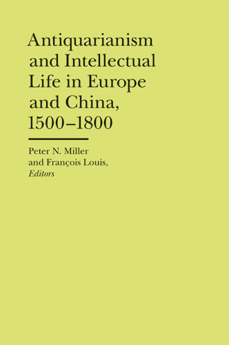Antiquarianism and Intellectual Life in Europe and China,
