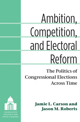 Ambition, Competition, and Electoral Reform