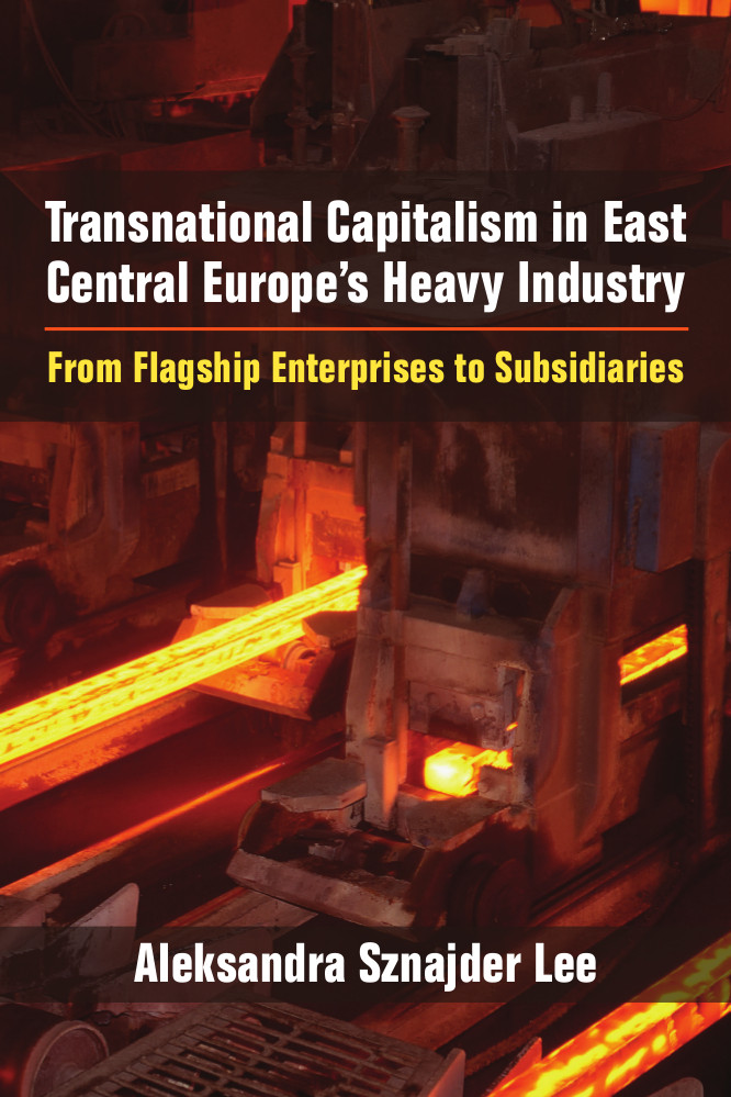 Transnational Capitalism in East Central Europe's Heavy