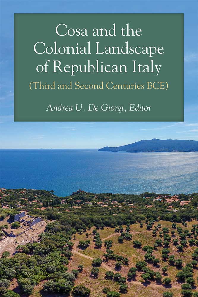 Cosa and the Colonial Landscape of Republican Italy (Third and