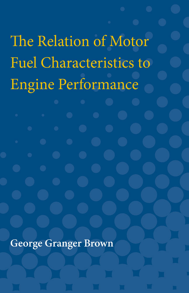 Relation of Motor Fuel Characteristics to Engine Performance