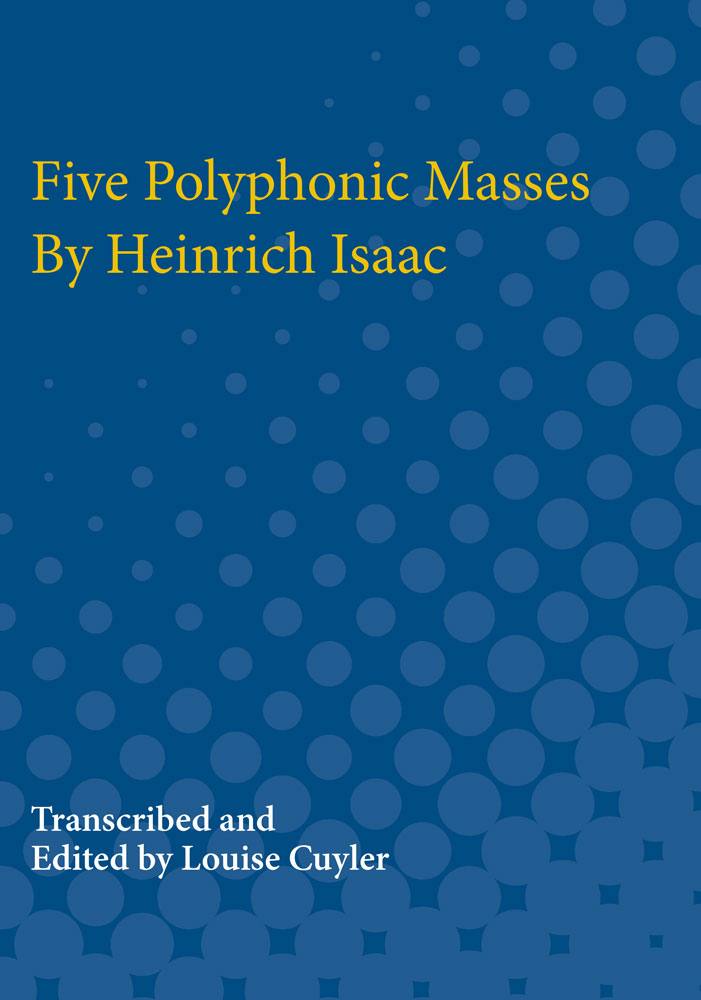 Five Polyphonic Masses By Heinrich Isaac