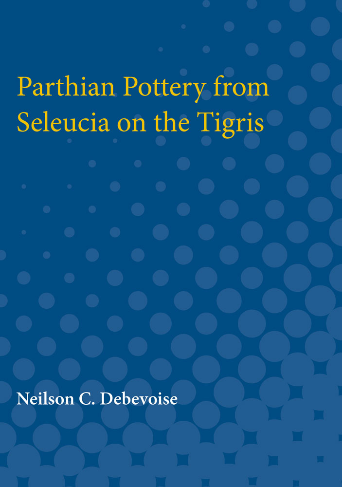 Parthian Pottery from Seleucia on the Tigris