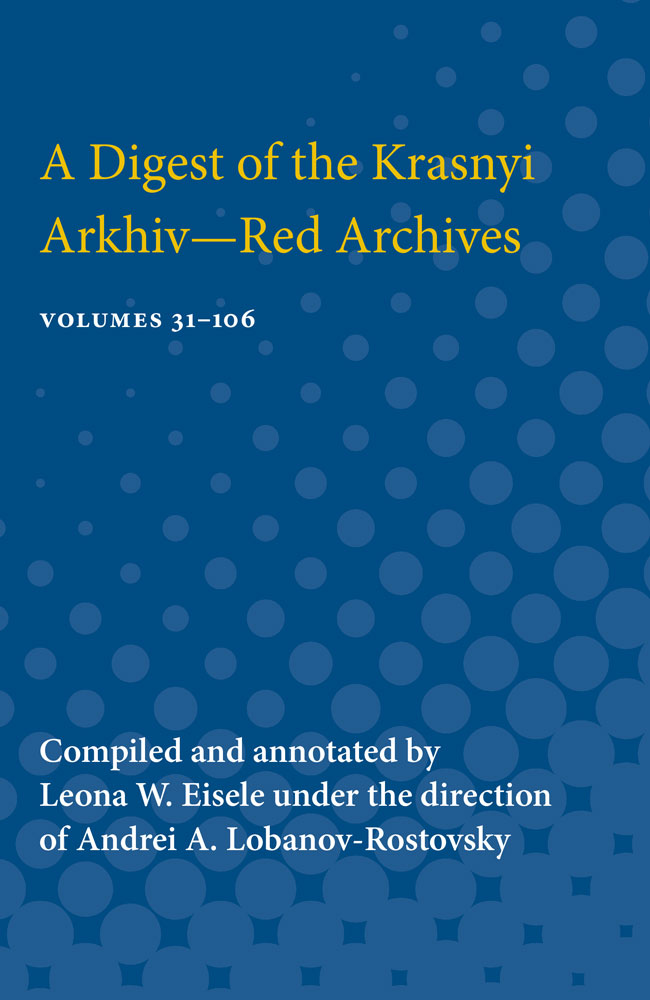 Digest of the Krasnyi Arkhiv--Red Archives