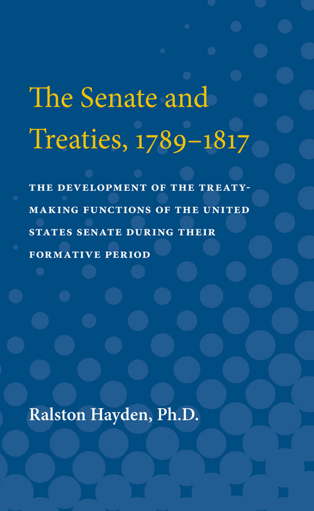 Senate and Treaties, 1789-1817