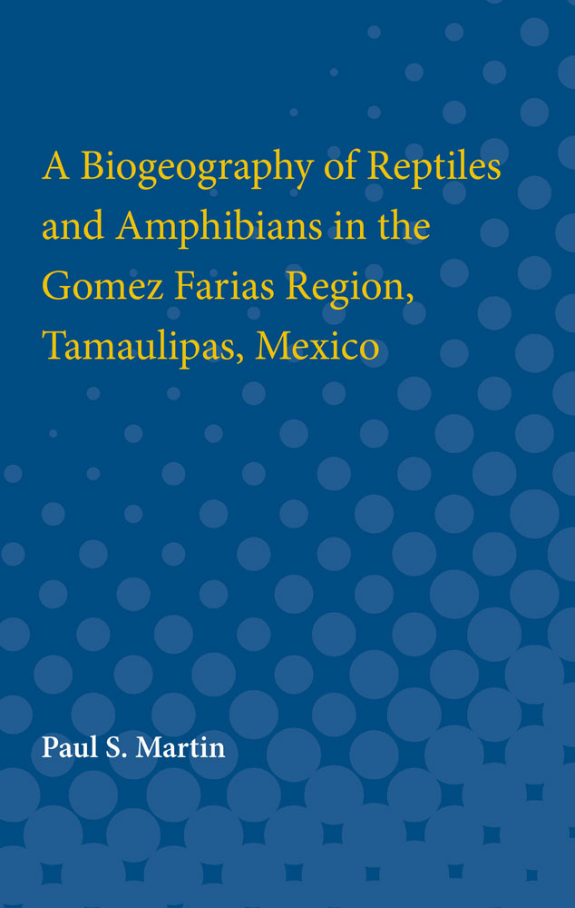 Biogeography of Reptiles and Amphibians in the Gomez Farias