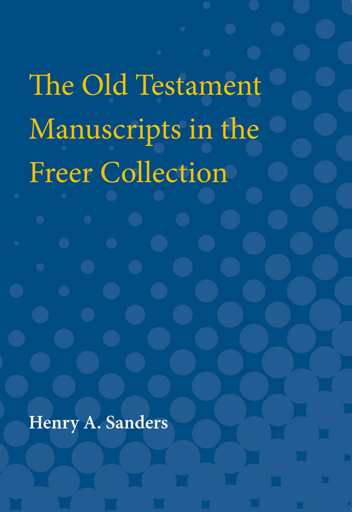 Old Testament Manuscripts in the Freer Collection