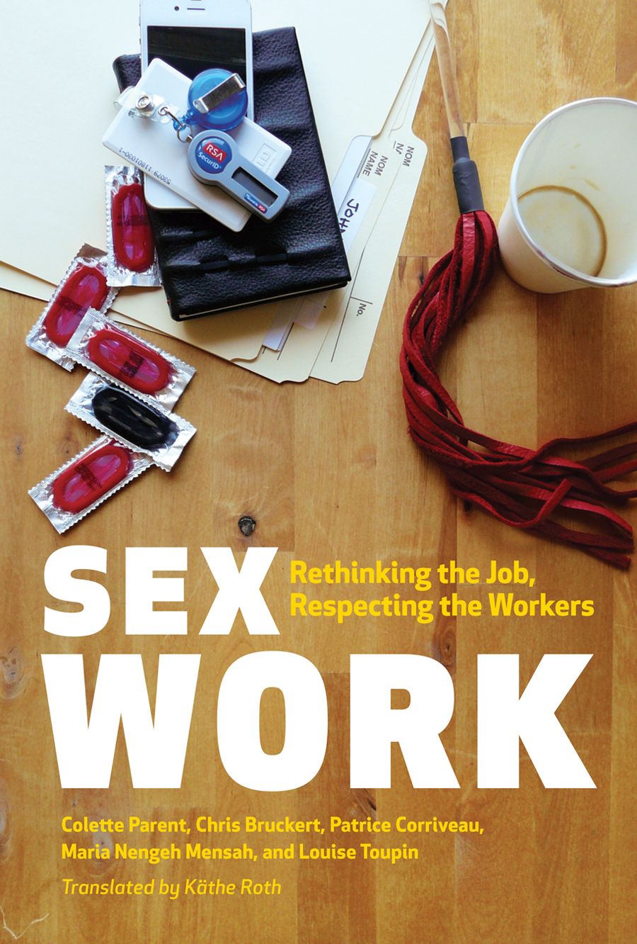 Sex Work: Rethinking the Job, Respecting the Workers, Parent