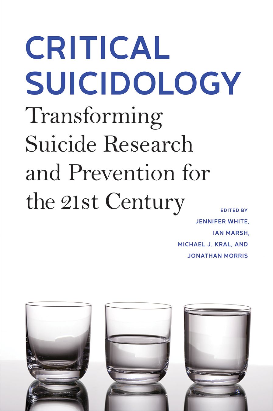 Critical Suicidology: Transforming Suicide Research and Prevention