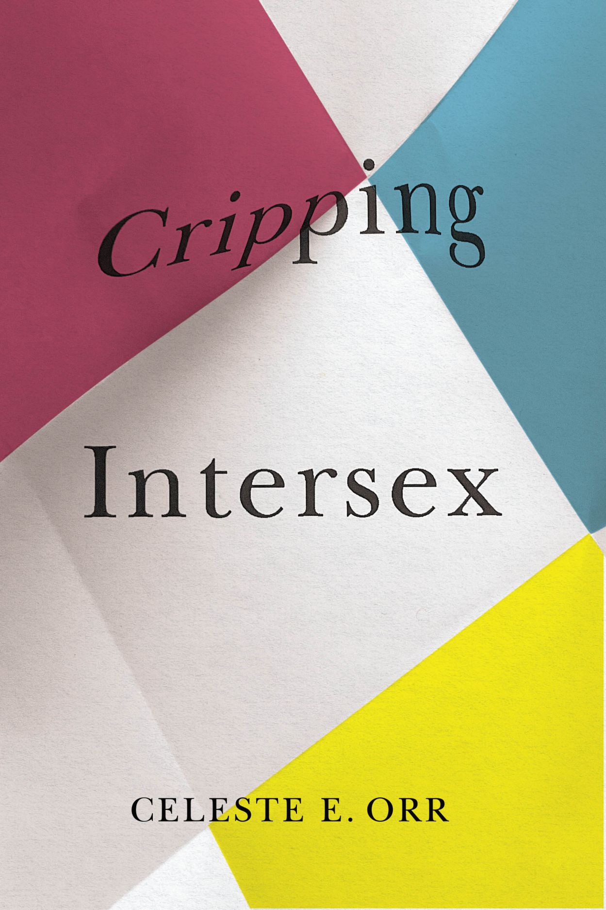 Cripping Intersex: Exploring the Connection Between Disability and Intersex