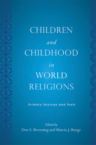 Children and Childhood in World Religions