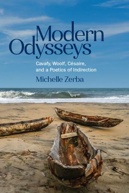 Modern Odysseys: Cavafy, Woolf, CEsaire, and a Poetics of