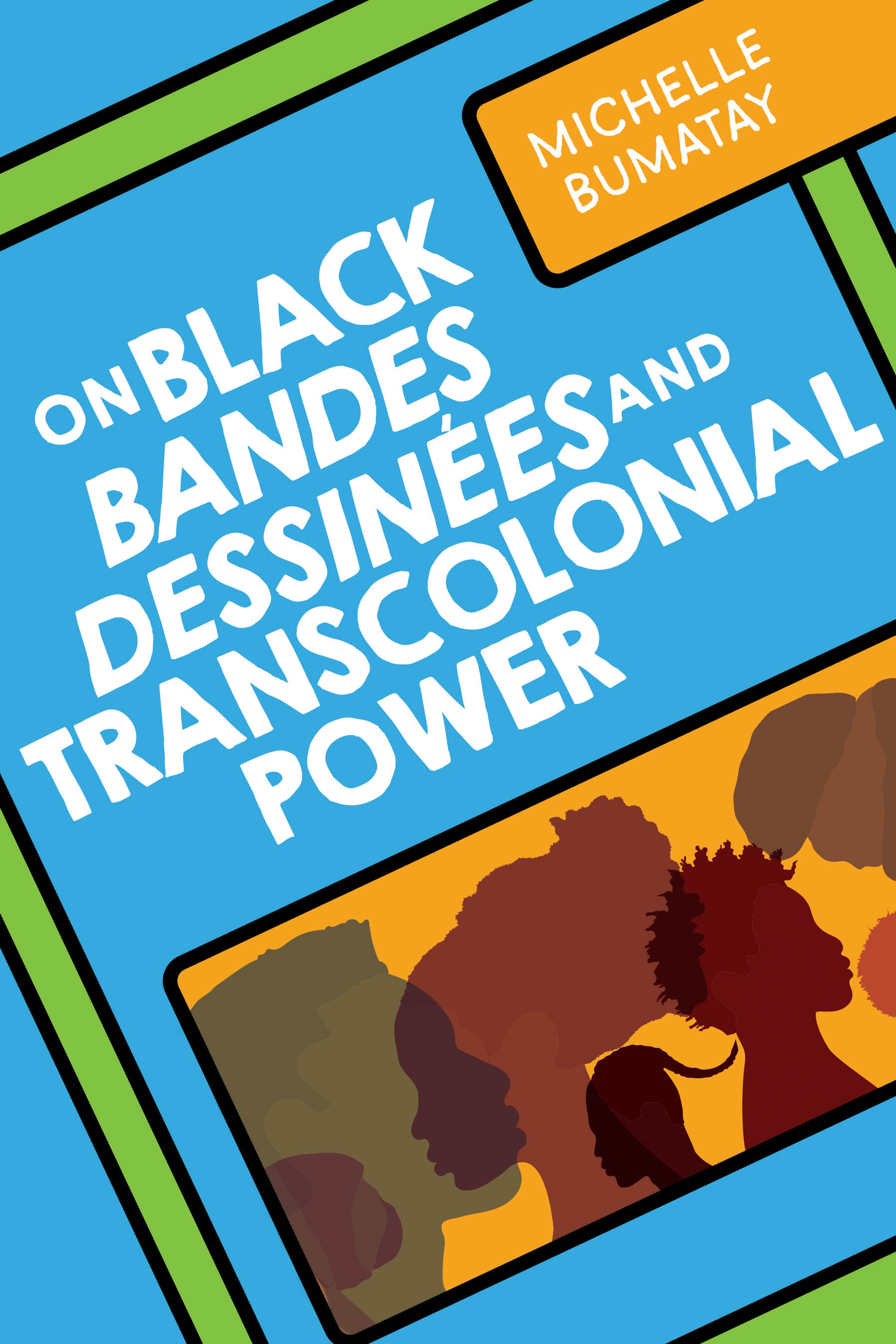 On Black Bandes DessinEes and Transcolonial Power