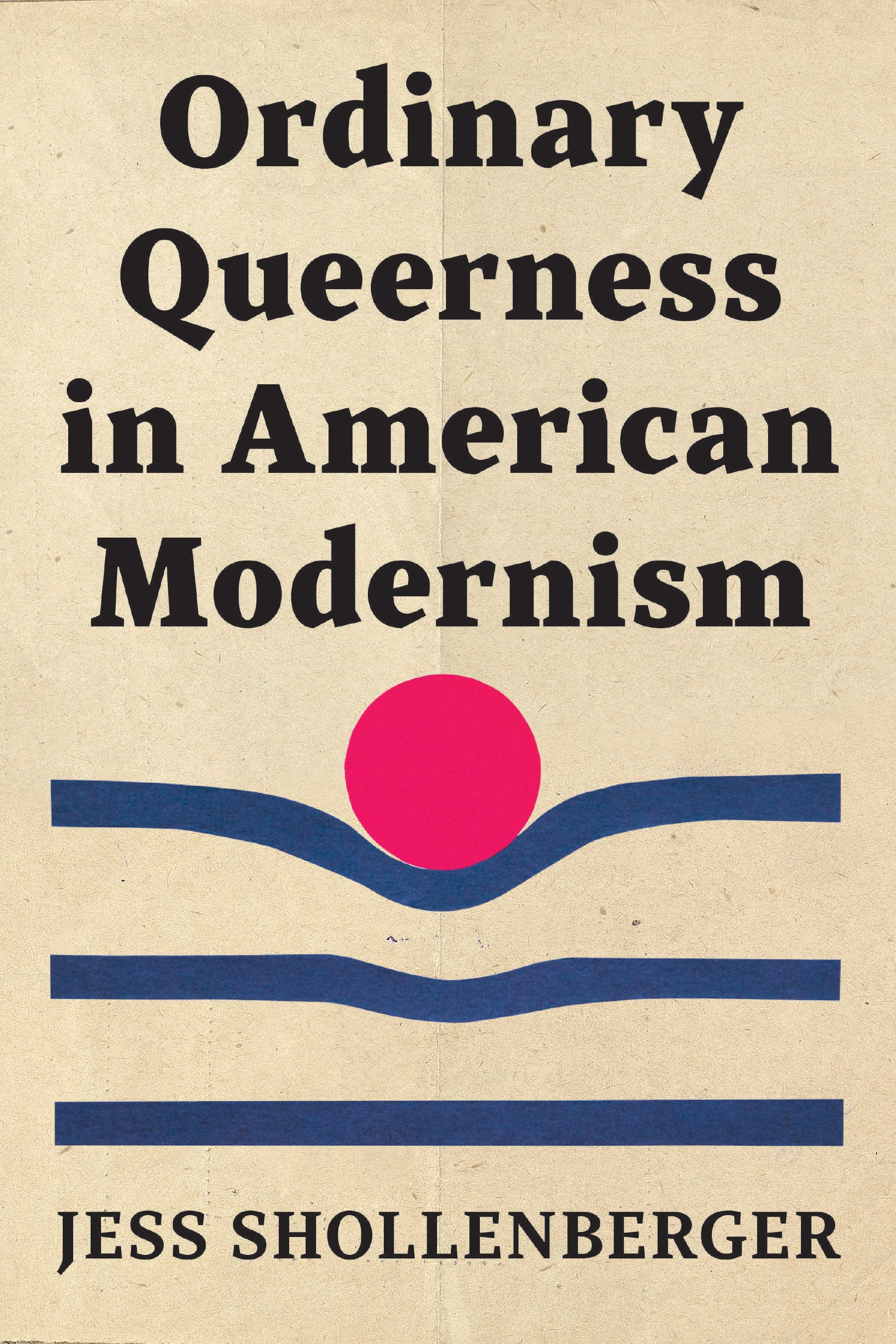 Ordinary Queerness in American Modernism
