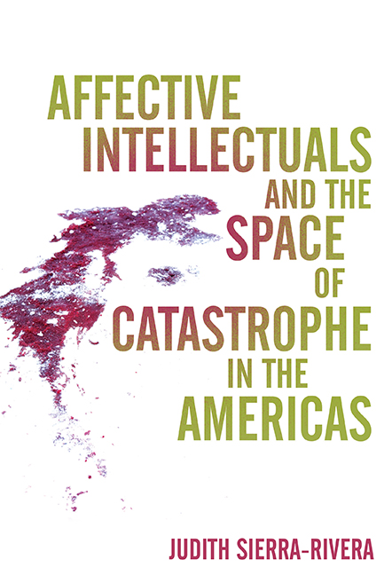 Affective Intellectuals and the Space of Catastrophe in the