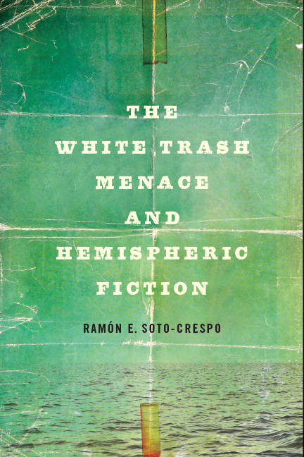White Trash Menace and Hemispheric Fiction