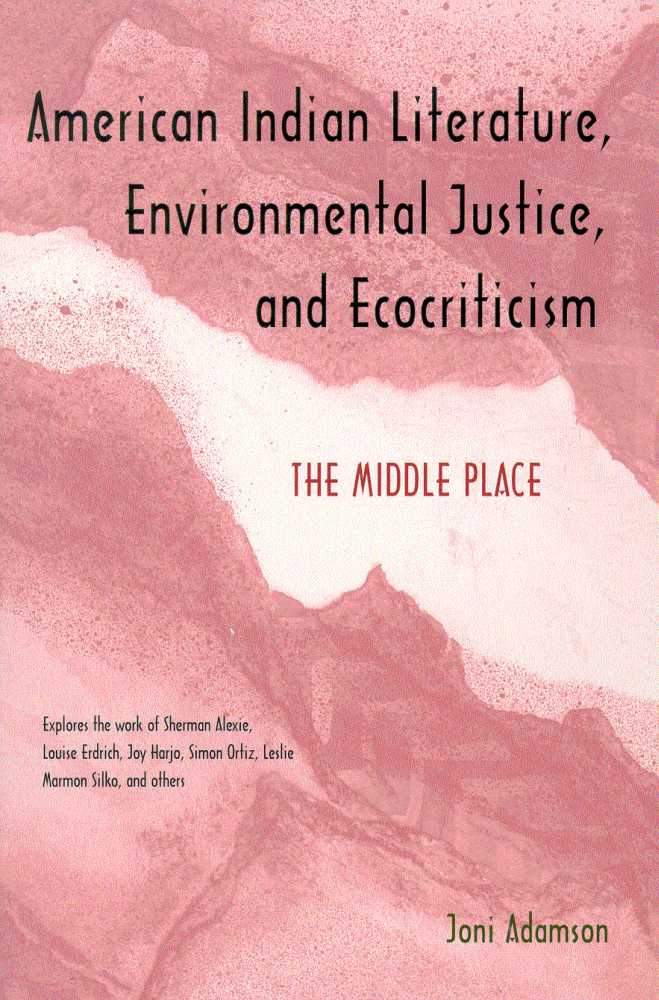 American Indian Literature, Environmental Justice, and