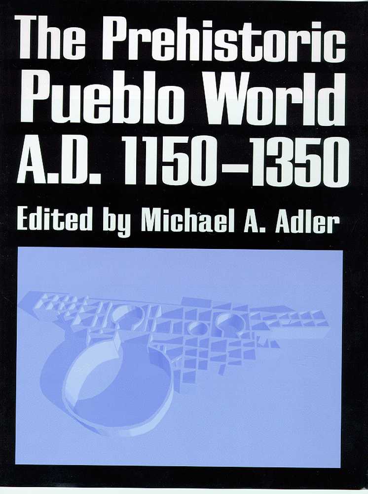 Prehistoric Pueblo World, A.D. 1150-1350