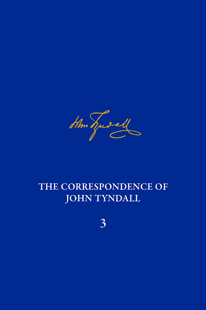 Correspondence of John Tyndall, Volume 3